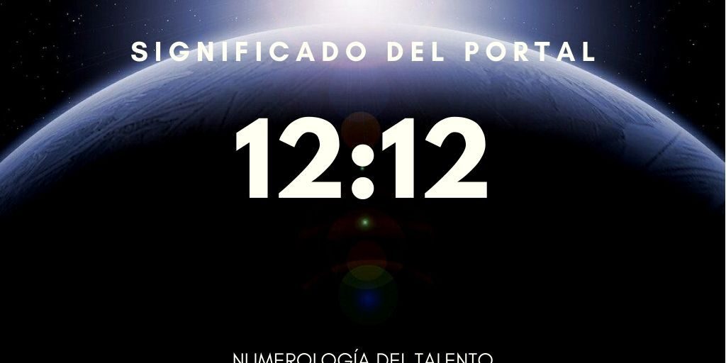 significado del portal 12-12 significado del portal 12:12